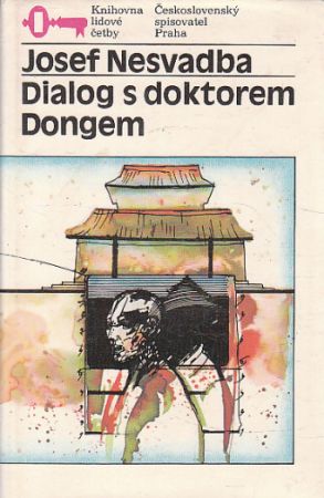 Dialog s doktorem Dongem od Josef Nesvadba