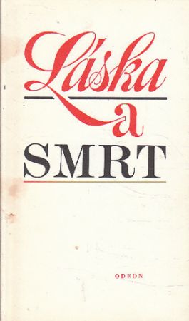 Láska a smrt od František Halas