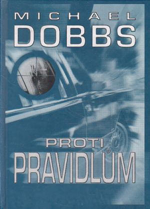 Proti pravidlům od Michael Dobbs