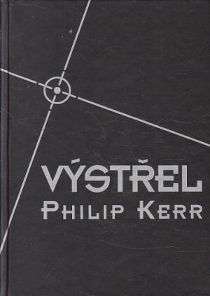 Výstřel od Philip Kerr