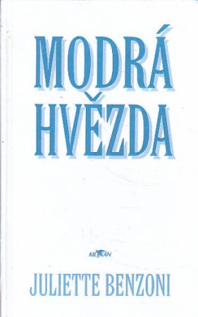 Modrá hvězda od Juliette Benzoni