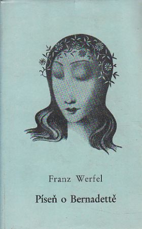 Píseň o Bernadettě od Franz Werfel