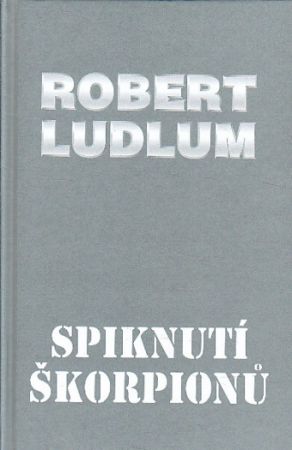 Spiknutí škorpionů od Robert Ludlum