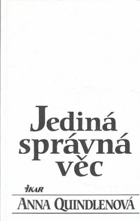 Jediná správná věc od Anna Quindlen