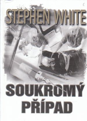 Soukromý případ od Stephen White