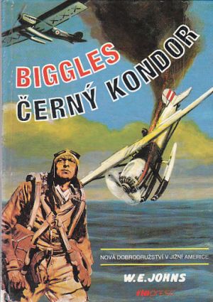 Biggles: Černý kondor od William Earl Johns