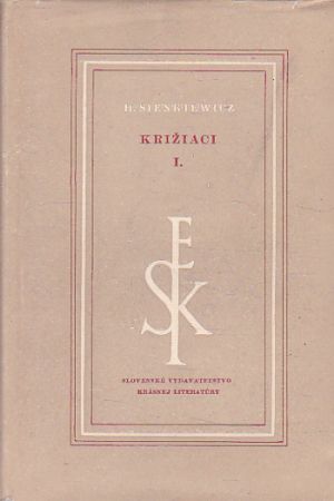 Križiáci – I. díl: Bůh to chce od Zofia Kossak-Szczucka