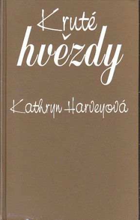 Kruté hvězdy od Kathryn Harvey