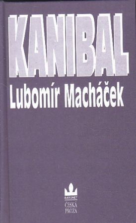 Kanibal od Lubomír Macháček