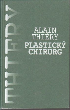 Plastický chirurg od Alain Thiéry