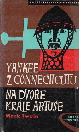 Yankee z Connecticutu na dvoře krále Artuše od Mark Twain