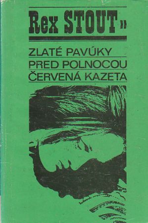 Zlaté pavúky / Pred polnocou / Červená kazeta od Rex Stout