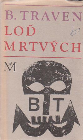 Loď mrtvých od B. Traven