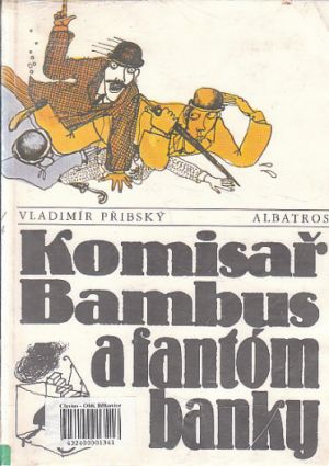 Komisař Bambus a fantóm banky od Vladimír Přibský