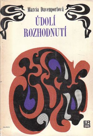 Údolí rozhodnutí od Marcia Davenport