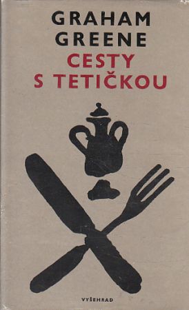 Cesty s tetičkou od Graham Greene