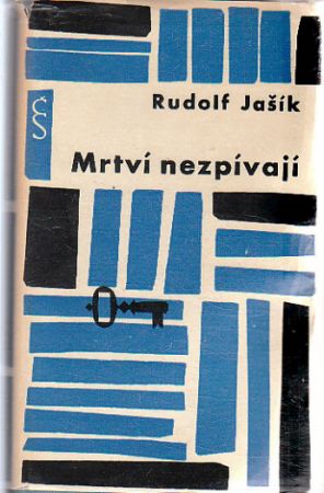 Mrtví nezpívají od Rudolf Jašík