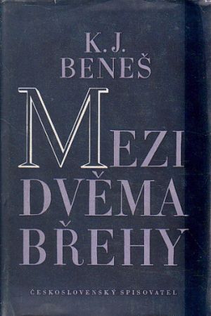 Mezi dvěma břehy od Karel Josef Beneš