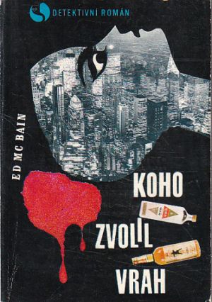 Koho zvolil vrah od Ed McBain