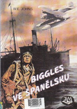 Biggles ve Španělsku od William Earl Johns