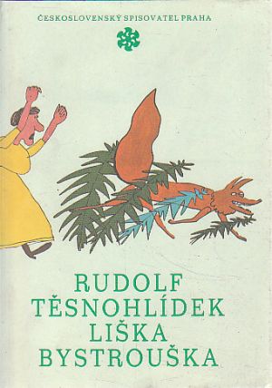 Liška Bystrouška od Rudolf Těsnohlídek