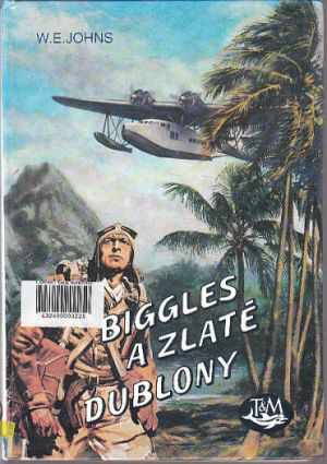 Biggles a zlaté dublony od William Earl Johns