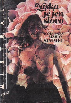 Láska je jen slovo od Johannes Mario Simmel