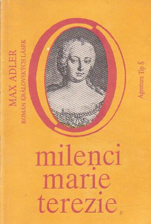 Milenci Marie Terezie od Max Adler