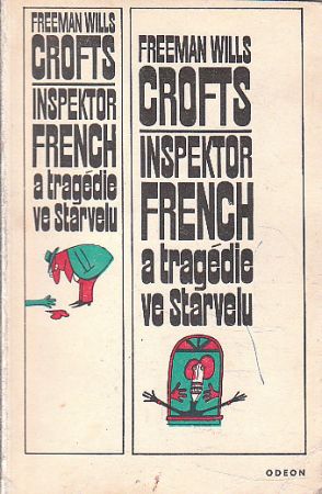 Inspektor French a tragédie ve Starvelu od Freeman Wills Crofts