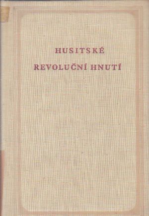 Husitské revoluční hnutí od Josef Macek