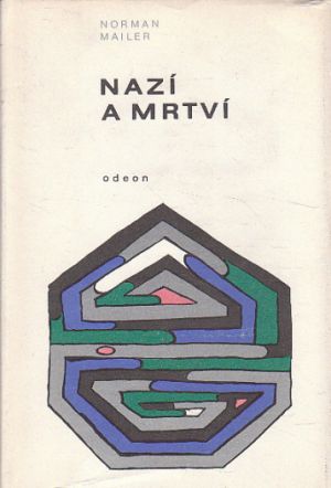 Nazí a mrtví od Norman Mailer