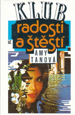 Klub radosti a štěstí od Amy Tan