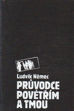 Průvodce povětřím a tmou od Ludvík Němec