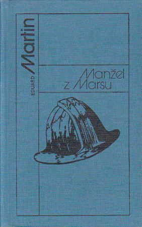 Manžel z Marsu od Eduard Martin (p)