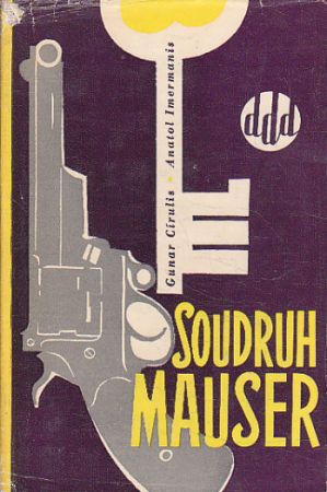 Soudruh mauser od Anatolij Imermanis