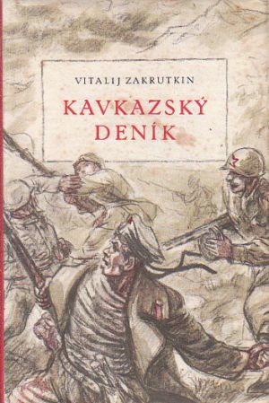 Kavkazský deník od Vitalij Aleksandrovič Zakrutkin