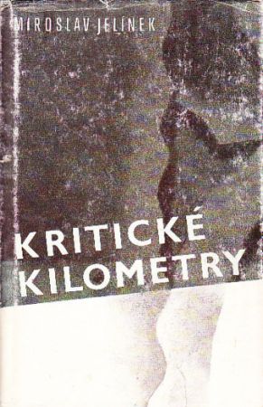 Kritické kilometry od Miroslav Jelínek