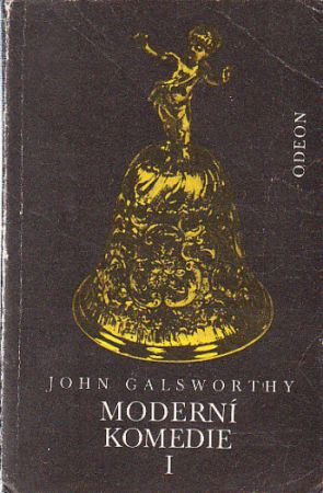 Moderní komedie I. díl od John Galsworthy