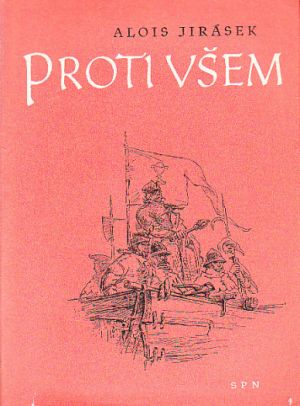 Proti všem od Alois Jirásek