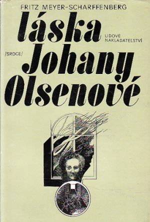 Láska Johany Olsenové od Fritz Meyer-Scharffenberg