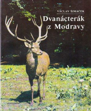 Dvanácterák z Modravy od Václav Šimáček