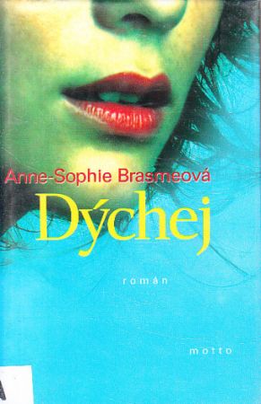 Dýchej od Anne-Sophie Brasme