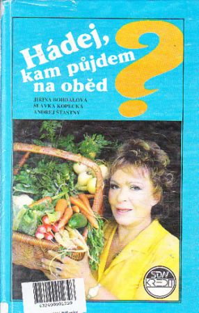 Hádej, kam půjdem na oběd? od Jiřina Bohdalová, Slávka Kopecká