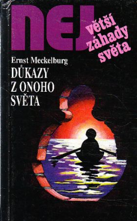 Důkazy z onoho světa od Ernst Meckelburg