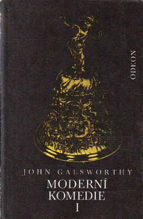 Moderní komedie I. díl od John Galsworthy