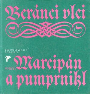 Beránci vlci aneb Marcipán a pumprnikl od Ivan Wernisch, * antologie