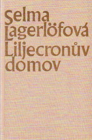 Liljecronův domov od Selma Lagerlöf