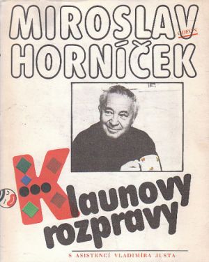 Klaunovy rozpravy od Miroslav Horníček, Vladimír Just