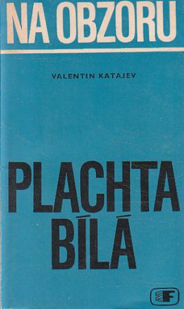 Na obzoru plachta bílá od Valentin Petrovič Katajev