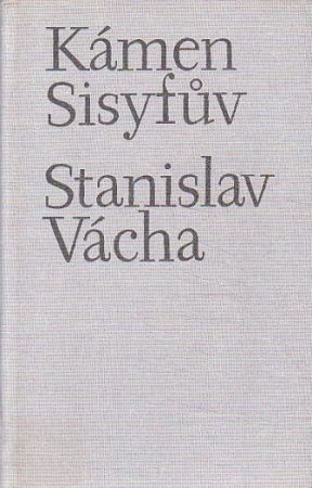 Kámen Sisyfův od Stanislav Vácha